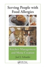 Serving People with Food Allergies : Kitchen Management and Menu Creation - Book