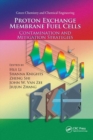 Proton Exchange Membrane Fuel Cells : Contamination and Mitigation Strategies - Book