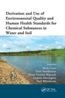 Derivation and Use of Environmental Quality and Human Health Standards for Chemical Substances in Water and Soil - Book
