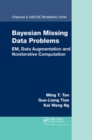 Bayesian Missing Data Problems : EM, Data Augmentation and Noniterative Computation - Book