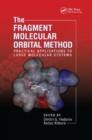 The Fragment Molecular Orbital Method : Practical Applications to Large Molecular Systems - Book