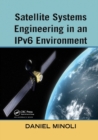 Satellite Systems Engineering in an IPv6 Environment - Book