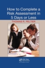 How to Complete a Risk Assessment in 5 Days or Less - Book