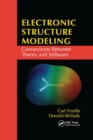 Electronic Structure Modeling : Connections Between Theory and Software - Book