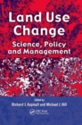 Land Use Change : Science, Policy and Management - Book
