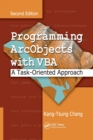 Programming ArcObjects with VBA : A Task-Oriented Approach, Second Edition - Book