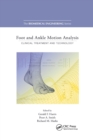 Foot and Ankle Motion Analysis : Clinical Treatment and Technology - Book