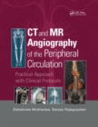 CT and MR Angiography of the Peripheral Circulation : Practical Approach with Clinical Protocols - Book