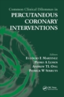 Common Clinical Dilemmas in Percutaneous Coronary Interventions - Book