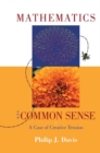 Mathematics & Common Sense : A Case of Creative Tension - Book