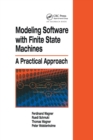 Modeling Software with Finite State Machines : A Practical Approach - Book