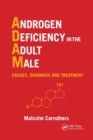 Androgen Deficiency in The Adult Male : Causes, Diagnosis and Treatment - Book