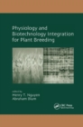 Physiology and Biotechnology Integration for Plant Breeding - Book