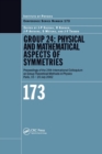 GROUP 24 : Physical and Mathematical Aspects of Symmetries: Proceedings of the 24th International Colloquium on Group Theoretical Methods in Physics, Paris, 15-20 July 2002 - Book