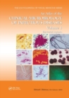 An Atlas of the Clinical Microbiology of Infectious Diseases, Volume 1 : Bacterial Agents - Book