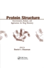 Protein Structure : Determination, Analysis, and Applications for Drug Discovery - Book