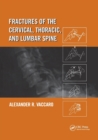 Fractures of the Cervical, Thoracic, and Lumbar Spine - Book