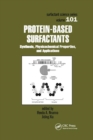 Protein-Based Surfactants : Synthesis: Physicochemical Properties, and Applications - Book