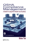 OSHA Compliance Management : A Guide For Long-Term Health Care Facilities - Book