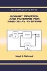 Robust Control and Filtering for Time-Delay Systems - Book