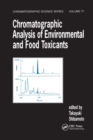 Chromatographic Analysis of Environmental and Food Toxicants - Book