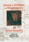Influence of Temperature on Microelectronics and System Reliability : A Physics of Failure Approach - Book