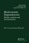 Multivariate Dependencies : Models, Analysis and Interpretation - Book