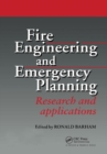 Fire Engineering and Emergency Planning : Research and applications - Book
