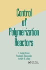 Control of Polymerization Reactors - Book