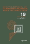 Encyclopedia of Computer Science and Technology : Volume 19 - Supplement 4: Access Technoogy: Inc. to Symbol Manipulation Patkages - Book