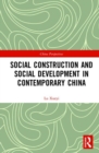 Social Construction and Social Development in Contemporary China - Book