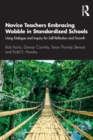 Novice Teachers Embracing Wobble in Standardized Schools : Using Dialogue and Inquiry for Self-Reflection and Growth - Book