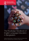 The Routledge Handbook of English Language Education in Bangladesh - Book