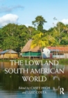The Lowland South American World - Book