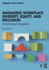 Managing Workplace Diversity, Equity, and Inclusion : A Psychological Perspective - Book