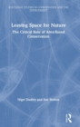 Leaving Space for Nature : The Critical Role of Area-Based Conservation - Book