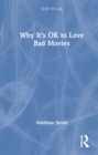 Why It's OK to Love Bad Movies - Book