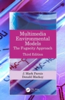 Multimedia Environmental Models : The Fugacity Approach - Book