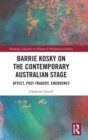 Barrie Kosky on the Contemporary Australian Stage : Affect, Post-Tragedy, Emergency - Book