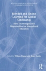 Blended and Online Learning for Global Citizenship : New Technologies and Opportunities for Intercultural Education - Book