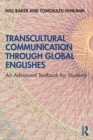 Transcultural Communication Through Global Englishes : An Advanced Textbook for Students - Book