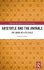 Aristotle and the Animals : The Logos of Life Itself - Book