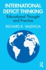 International Deficit Thinking : Educational Thought and Practice - Book