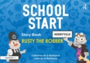 School Start Storybooks: Rusty the Robber - Book