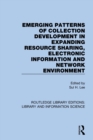 Emerging Patterns of Collection Development in Expanding Resource Sharing, Electronic Information and Network Environment - Book