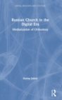 Russian Church in the Digital Era : Mediatization of Orthodoxy - Book