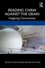 Reading China Against the Grain : Imagining Communities - Book