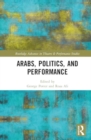 Arabs, Politics, and Performance - Book