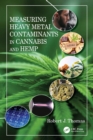 Measuring Heavy Metal Contaminants in Cannabis and Hemp - Book