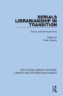 Serials Librarianship in Transition : Issues and Developments - Book